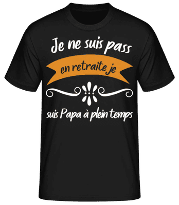 Papa À Plein Temps - T-shirt standard Homme - Noir - Devant