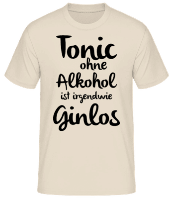 Tonic Ohne Alkohol Ist Ginlos - Männer Basic T-Shirt - Creme - Vorne