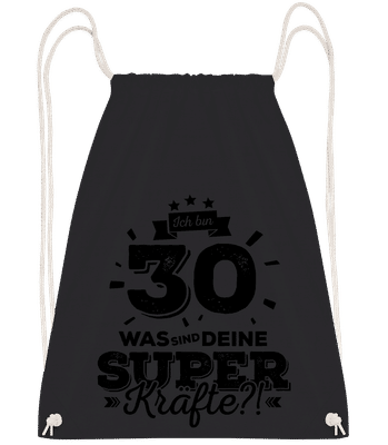 Ich Bin 30 - Superkräfte - Turnbeutel - Schwarz - Vorn