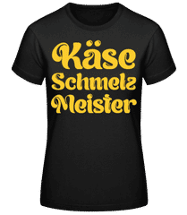 Käse Schmelz Meister · Frauen Basic T-Shirt