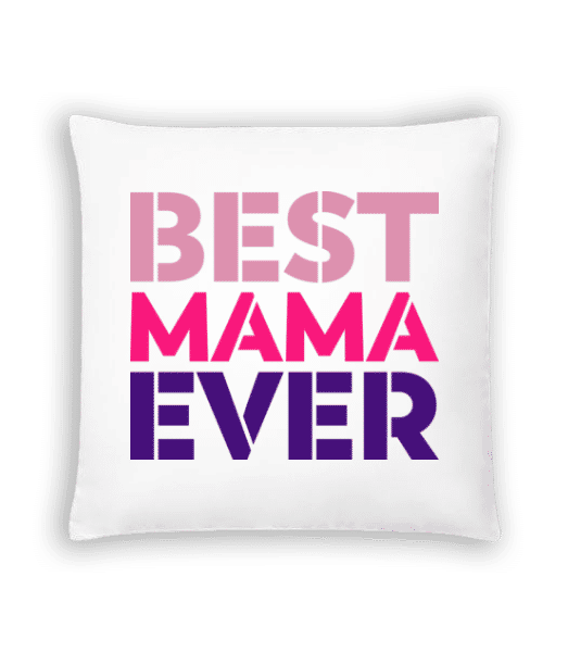 Aperçu: Best Mama Ever - Coussin - Blanc - Devant