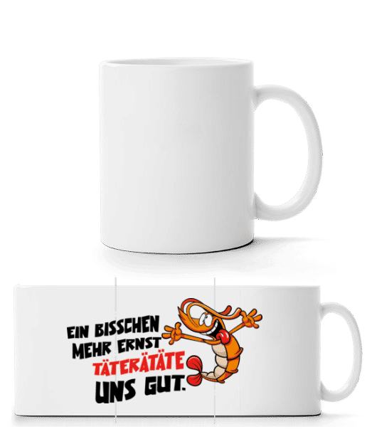 Vorschau: Bisschen Mehr Täterätäte - Panoramatasse - Weiß - Vorne