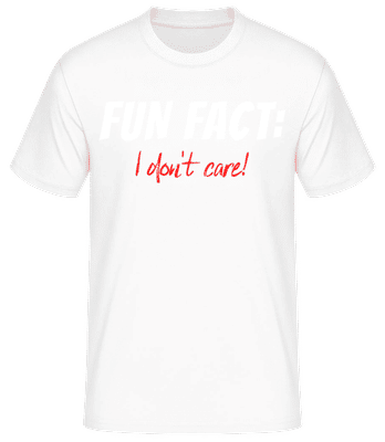 Fun Fact I Dont Care - Men's Basic T-Shirt - White - Front