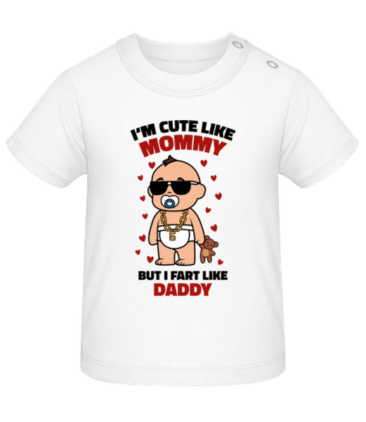 Preview: Cute Like Mommy Fart Like Daddy - Organic Baby T-Shirt - White - Front