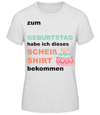Scheiss Shirt Geburtstag - Frauen Basic T-Shirt - Grau meliert - Vorne