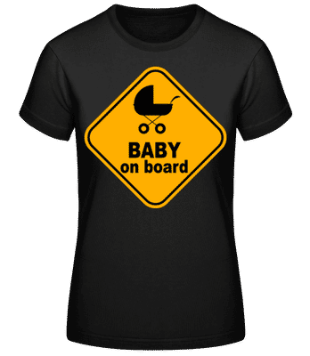 Baby On Board Sign - T-shirt standard Femme - Noir - Devant