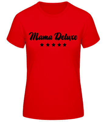 Mama Deluxe - Frauen Basic T-Shirt - Rot - Vorne