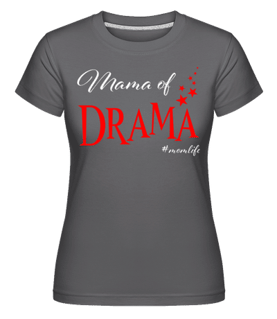 Mama Of Drama Momlife - Shirtinator Women's T-Shirt - Anthracite - Front
