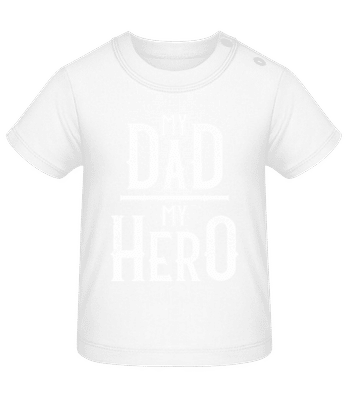 My Dad My Hero - Camiseta de bebé - Blanco - delante
