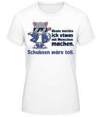 Schubsen Wäre Toll · Frauen Basic T-Shirt