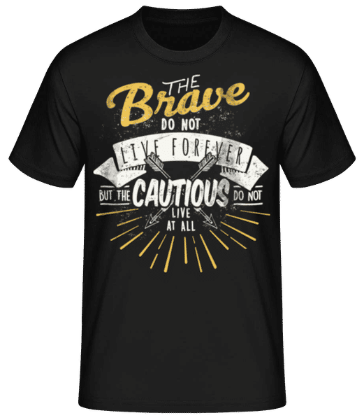 Aperçu: The Brave Don't Live Forever - T-shirt standard Homme - Noir - Devant