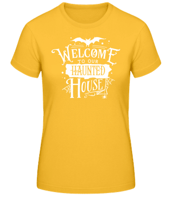 Welcome To Our Haunted House - T-shirt standard Femme - Jaune doré - Devant