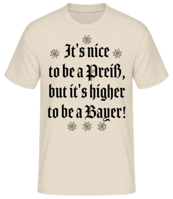 It's Nice To Be A Bayer - Männer Basic T-Shirt - Creme - Vorne