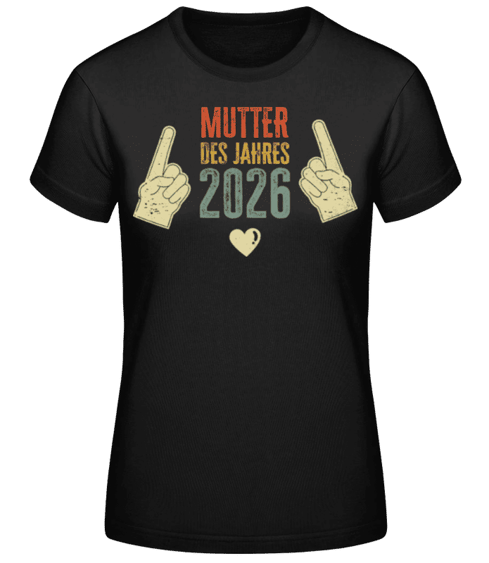 Vorschau: Mutter des Jahres 2025 - Frauen Basic T-Shirt - Schwarz - Vorne