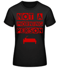 Not A Morning Person - T-shirt standard Femme - Noir - Devant