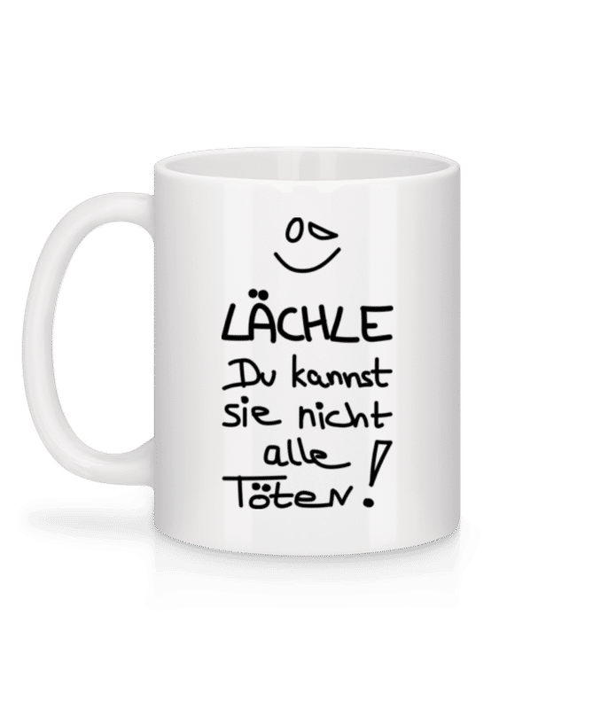 Vorschau: Lächle Du Kannst Nicht Alle Töten - Tasse - Weiß - Hinten