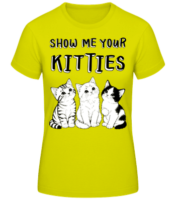 Show Me Your Kitties - Dámske tričko B&C - Neónová zelená - Predné