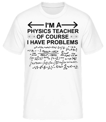 I'm A Physics Teacher - Men's Basic T-Shirt - White - Front