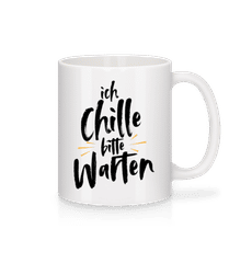Ich Chille Bitte Warten · Tasse