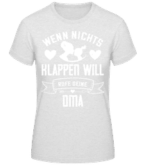 Oma Wenn Nichts Klappt · Frauen Basic T-Shirt