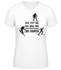 Der Tut Nix Nur Skifahren - Frauen T-Shirt B&C - Weiß - Vorne
