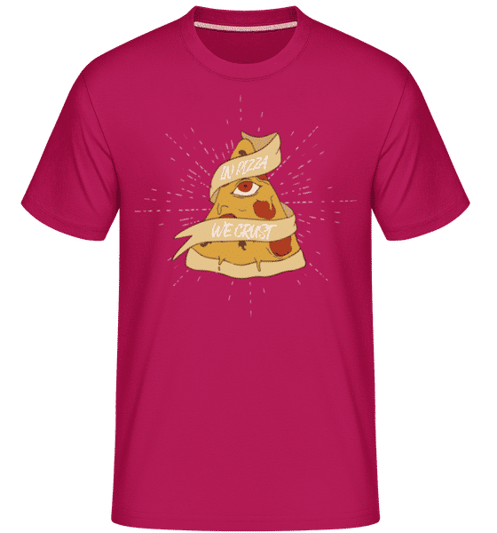Preview: In Pizza We Crust -  Shirtinator Men's T-Shirt - Magenta - Front