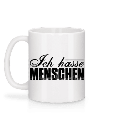 Ich Hasse Menschen - Tasse - Weiß - Hinten