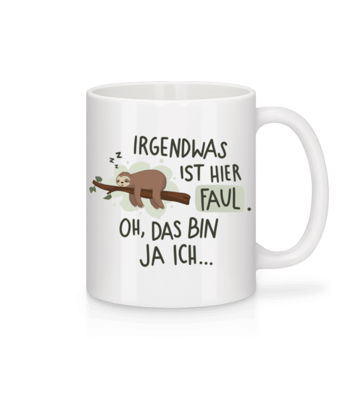 Vorschau: Irgendwas Ist Hier Faul - Tasse - Weiß - Vorne