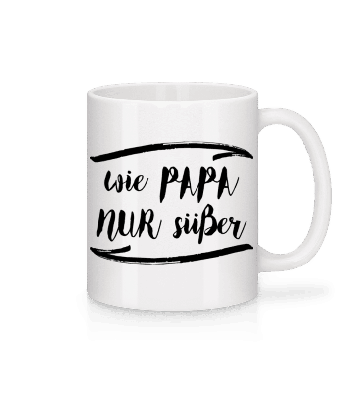 Vorschau: Wie Papa Nur Süßer - Tasse - Weiß - Vorne