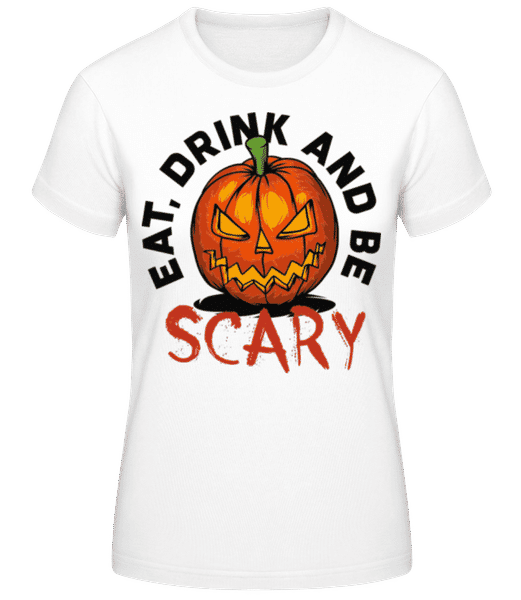 Aperçu: Eat Drink And Be Scary - T-shirt standard Femme - Blanc - Devant