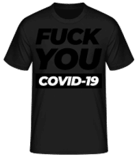 Fuck You Covid-19 - Männer Basic T-Shirt - Schwarz - Vorne