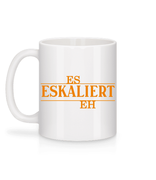 Vorschau: Es Eskaliert Eh - Tasse - Weiß - Hinten