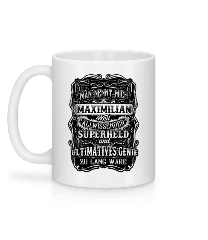 Vorschau: Man Nennt Mich Maximilian - Tasse - Weiß - Hinten