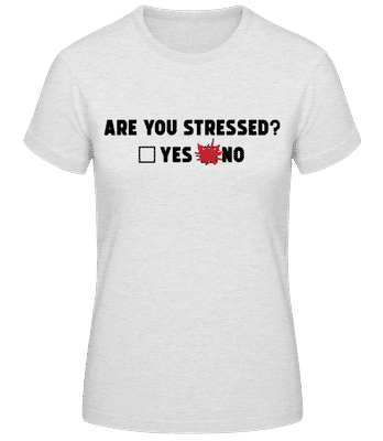 Are You Stressed Yes No - Frauen Basic T-Shirt - Grau meliert - Vorne