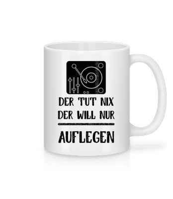 Der Tut Nix nur Auflegen - Tasse - Weiß - Vorne