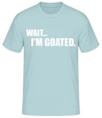 Wait I'm Goated - T-shirt homme B&C - Menthe verte - Devant