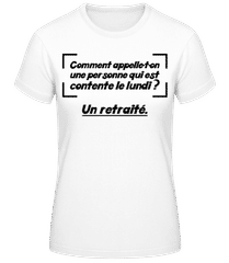 Contente Le Lundi Retraité · T-shirt femme B&C