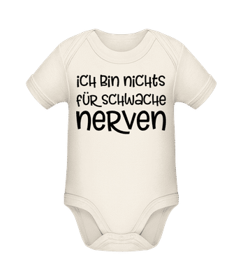 Nichts Für Schwache Nerven - Baby Bio Strampler - Creme - Vorne