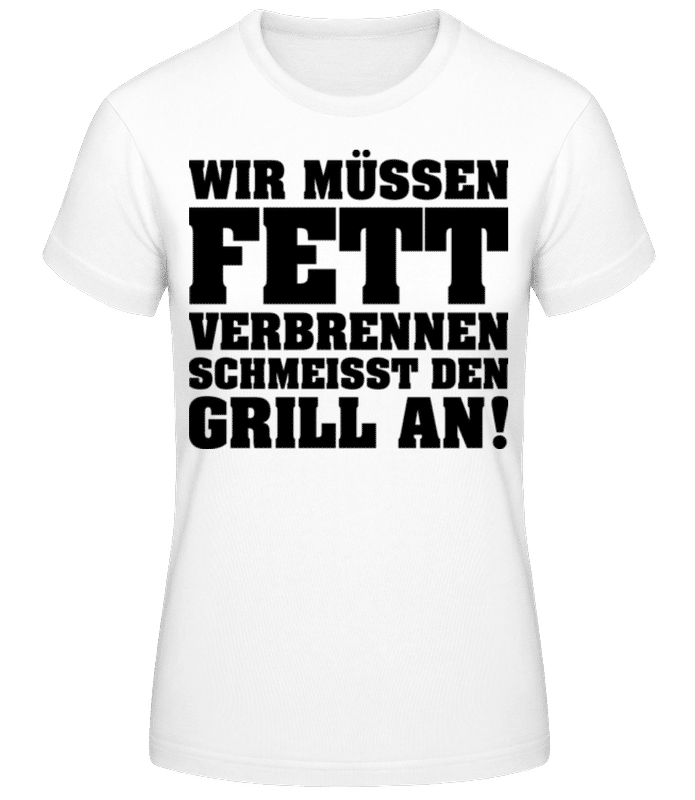 Vorschau: Fett Verbrennen Grill Anschmeissen - Frauen T-Shirt B&C - Weiß - Vorne