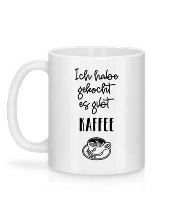 Ich Habe Gekocht Es Gibt Kaffee - Tasse - Weiß - Hinten