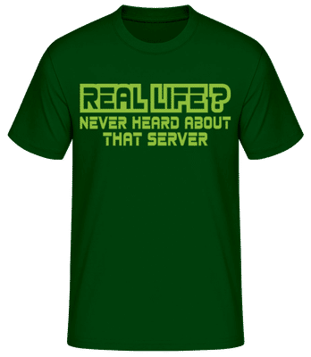 Real Life? - Men's Basic T-Shirt - Bottle green - Front