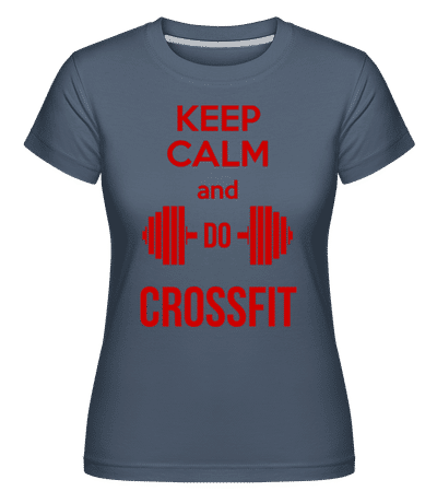 Keep Calm And Do Crossfit -  T-shirt Shirtinator femme - Bleu denim - Devant