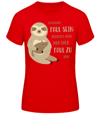 Gemeinsam Faul Sein - Frauen Basic T-Shirt - Rot - Vorne