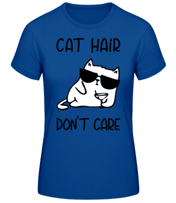 Cat Hair Don't Care - Women's Basic T-Shirt - Royal blue - Front