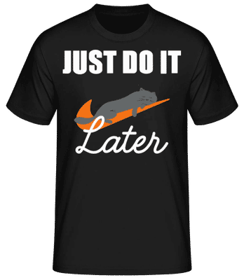 Just Do It Later Kocka - Pánské basic tričko - Černá - Napřed