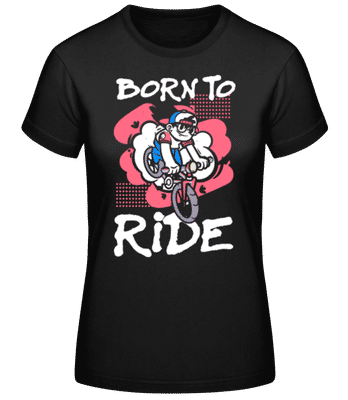 Born To Ride - T-shirt standard Femme - Noir - Devant