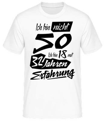 18 Mit 32 Jahren Erfahrung - Männer Basic T-Shirt - Weiß - Vorne