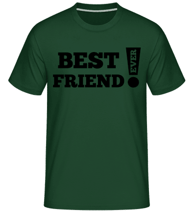 Best Friend Ever! -  Shirtinator Men's T-Shirt - Bottle green - Front