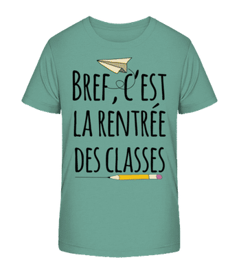 Bref C’est La Rentrée Des Classes - T-shirt bio Enfant Stanley Stella 2.0 - Bleu vert - Devant