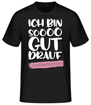 Ich Bin Soooo Gut Drauf - Männer Basic T-Shirt - Schwarz - Vorne